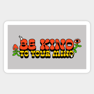 Vintage Be Kind To Your Mind Magnet